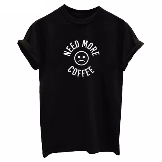 T-Shirt - Plus de café! T-Shirt - Plus de café!